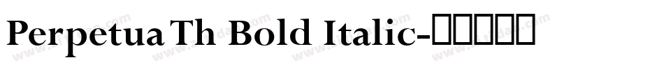 Perpetua Th Bold Italic字体转换